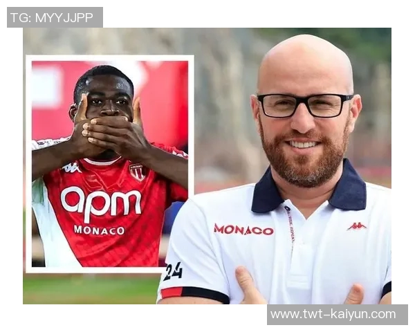还没决定买断，摩纳哥体育总监谈法蒂：关键是继续让他出场